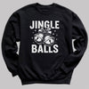 Jingle Balls - Christmas Jumper Sweatshirt - All Sizes