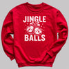 Jingle Balls - Christmas Jumper Sweatshirt - All Sizes