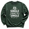Single And Ready To Jingle - Christmas Jumper Sweatshirt - All Sizes