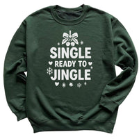 Single And Ready To Jingle - Christmas Jumper Sweatshirt - All Sizes