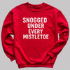 Snogged Under Every Mistletoe - Christmas Jumper Sweatshirt - All Sizes