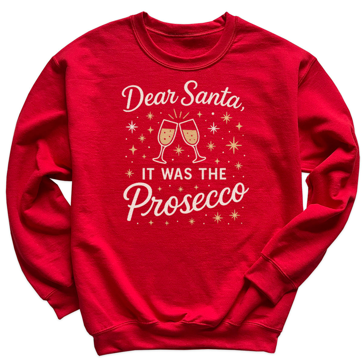 Dear Santa It Was The Prosecco - Christmas Jumper Sweatshirt - Adult & Kids - All Sizes