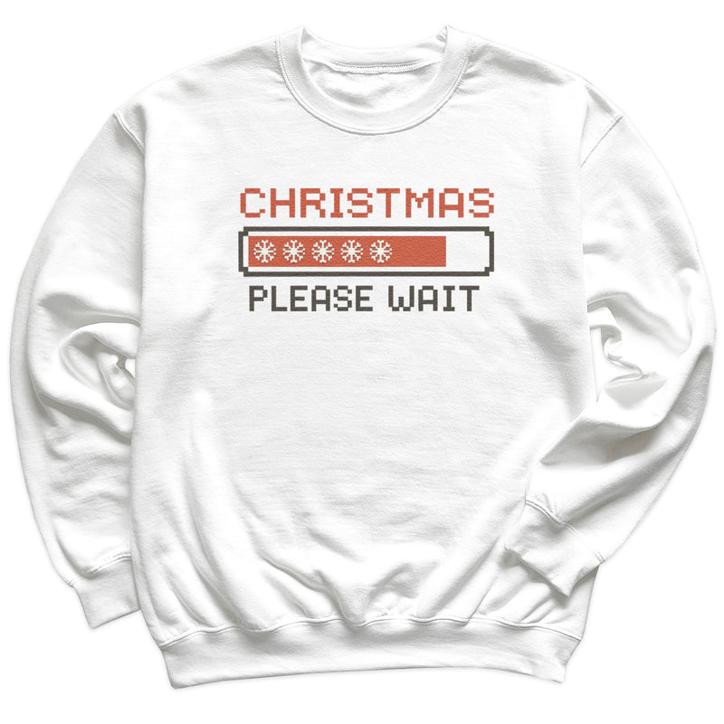 Christmas Please Wait - Christmas Jumper Sweatshirt - Adult & Kids - All Sizes