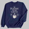 The Nightmare Before Coffee - Christmas Jumper Sweatshirt - All Sizes