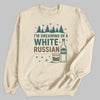 I'm Dreaming OF A White Russian - Christmas Jumper Sweatshirt - Adult & Kids - All Sizes