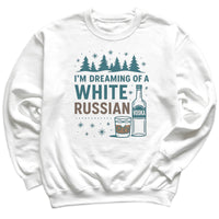 I'm Dreaming OF A White Russian - Christmas Jumper Sweatshirt - Adult & Kids - All Sizes