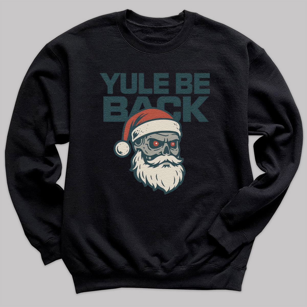 Yule Be Back - Christmas Jumper Sweatshirt - Adult & Kids - All Sizes