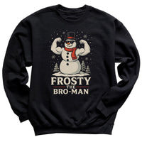 Frosty The Bro Man - Christmas Jumper Sweatshirt - Adult & Kids - All Sizes