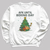 AFK Until Boxing Day - Christmas Jumper Sweatshirt - Adult & Kids - All Sizes