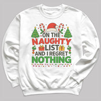 On The Naughty List And I Regrey Nothing - Christmas Jumper Sweatshirt - Adult & Kids - All Sizes