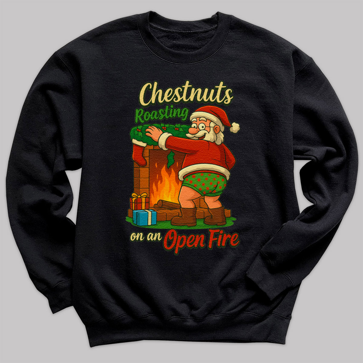 Chestnuts Roasting On A Open Fire - Christmas Jumper Sweatshirt - All Sizes