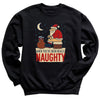 When You've Been Really Naughty - Christmas Jumper Sweatshirt - All Sizes