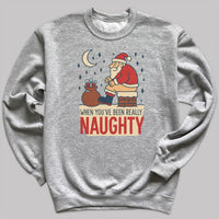 When You've Been Really Naughty - Christmas Jumper Sweatshirt - All Sizes