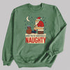 When You've Been Really Naughty - Christmas Jumper Sweatshirt - All Sizes
