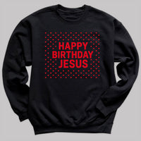 Happy Birthday Jesus - Christmas Jumper Sweatshirt - Adult & Kids - All Sizes