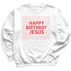 Happy Birthday Jesus - Christmas Jumper Sweatshirt - Adult & Kids - All Sizes