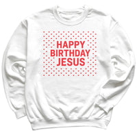 Happy Birthday Jesus - Christmas Jumper Sweatshirt - Adult & Kids - All Sizes