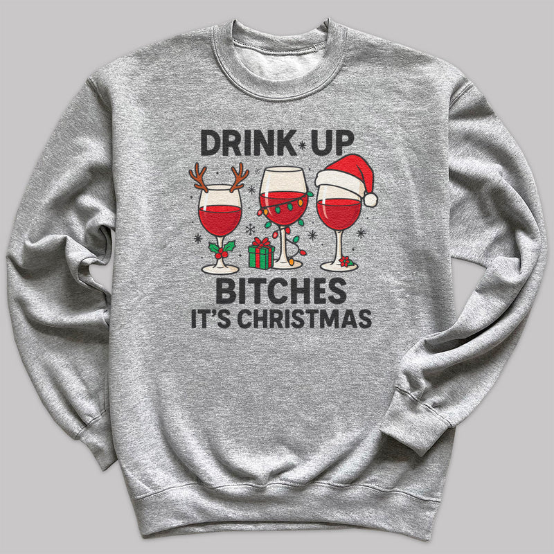 Drink Up It's Christmas - Christmas Jumper Sweatshirt - All Sizes