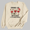 Drink Up It's Christmas - Christmas Jumper Sweatshirt - All Sizes