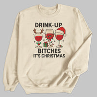 Drink Up It's Christmas - Christmas Jumper Sweatshirt - All Sizes