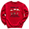 Drink Up It's Christmas - Christmas Jumper Sweatshirt - All Sizes
