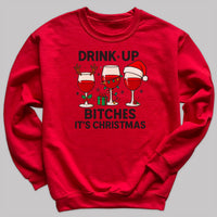 Drink Up It's Christmas - Christmas Jumper Sweatshirt - All Sizes