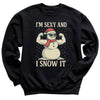 I'm Sexy And I Snow It - Christmas Jumper Sweatshirt - Adult & Kids - All Sizes