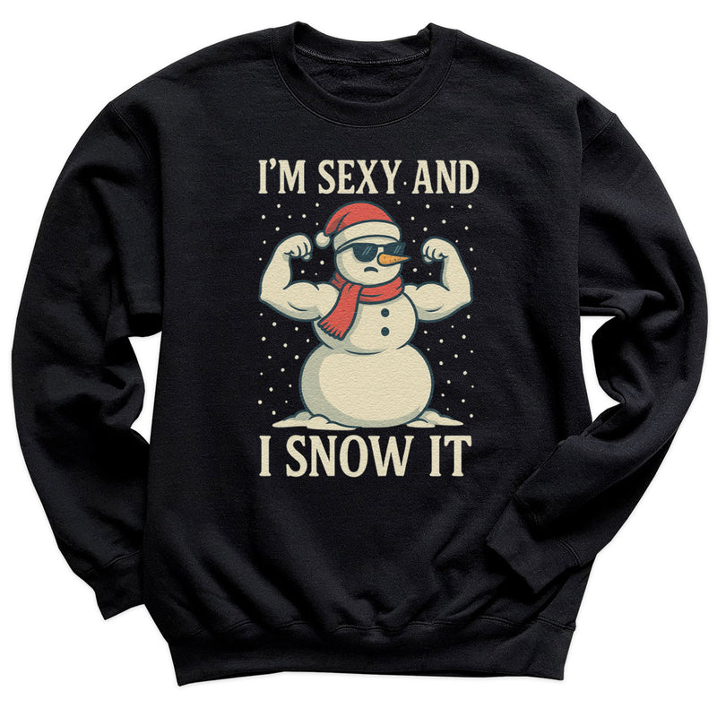 I'm Sexy And I Snow It - Christmas Jumper Sweatshirt - Adult & Kids - All Sizes