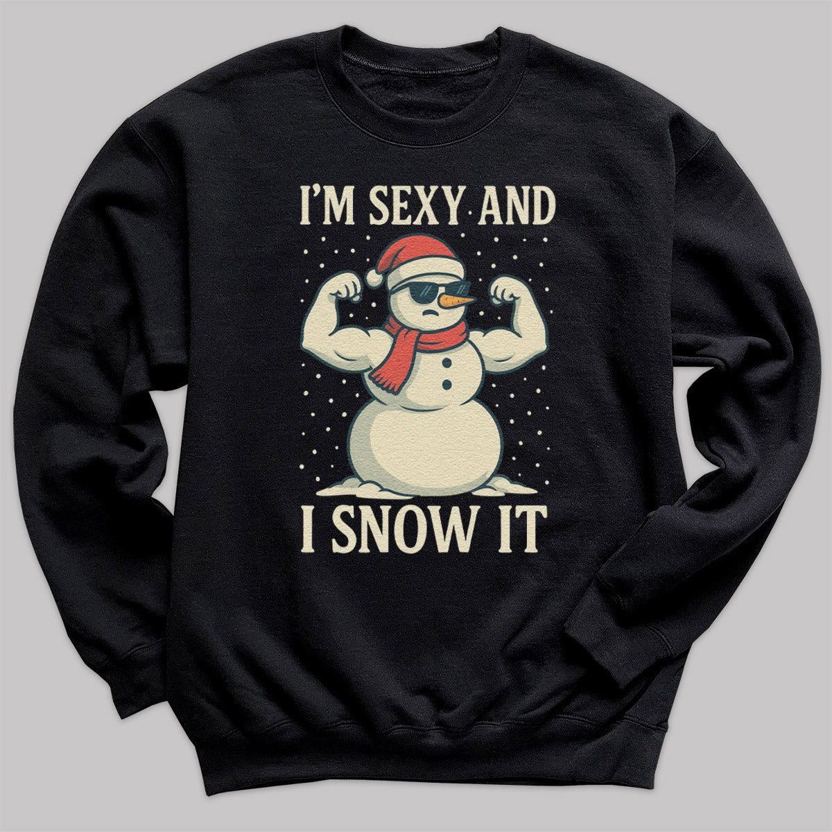 I'm Sexy And I Snow It - Christmas Jumper Sweatshirt - Adult & Kids - All Sizes