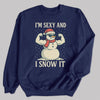 I'm Sexy And I Snow It - Christmas Jumper Sweatshirt - Adult & Kids - All Sizes