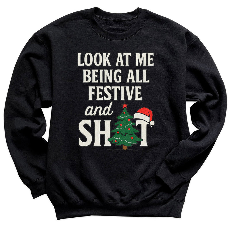 Look At Me Being All Festive - Christmas Jumper Sweatshirt - Adult & Kids - All Sizes