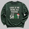Look At Me Being All Festive - Christmas Jumper Sweatshirt - Adult & Kids - All Sizes