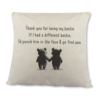 If I had a different Bestie, I'd go find you - Printed Cushion Cover