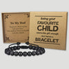 Being Your Favourite Child Is Gift Enough - Choice of 4 Bracelets - Jewelry Gifts for Dad