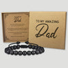 To My Amazing Dad - Choice of 4 Bracelets - Jewelry Gifts for Dad