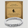 To My Dad Always & Forever - Choice of 4 Bracelets - Jewelry Gifts for Dad