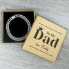 PERSONALISED To My Dad - Choice of 4 Bracelets - Jewelry Gifts for Dad