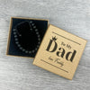 PERSONALISED To My Dad - Choice of 4 Bracelets - Jewelry Gifts for Dad
