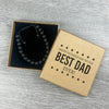 Happy Fathers Day To The Best Dad Ever - Choice of 4 Bracelets - Jewelry Gifts for Dad (Copy)