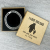 PERSONALISED I LOVE YOU DADDY - Choice of 4 Bracelets - Jewelry Gifts for Dad