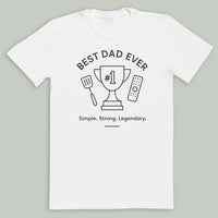 Best Dad Ever, Simple Strong Legendary - Mens T-Shirt - Dads T-Shirt