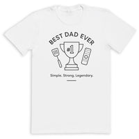 Best Dad Ever, Simple Strong Legendary - Mens T-Shirt - Dads T-Shirt