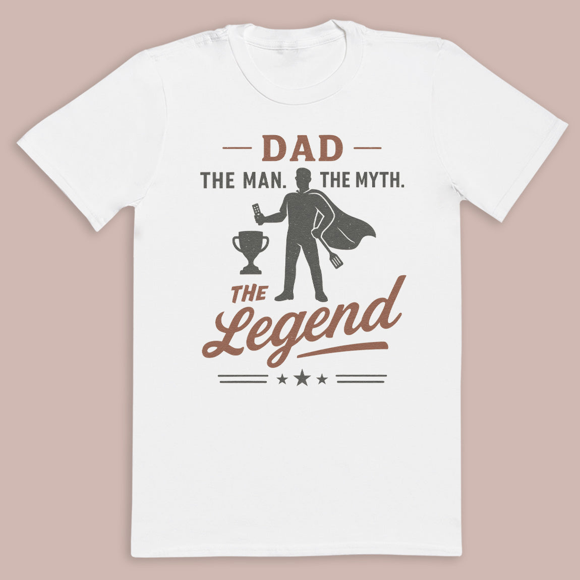 Dad The Man The Myth The Legend - Mens T-Shirt - Dads T-Shirt