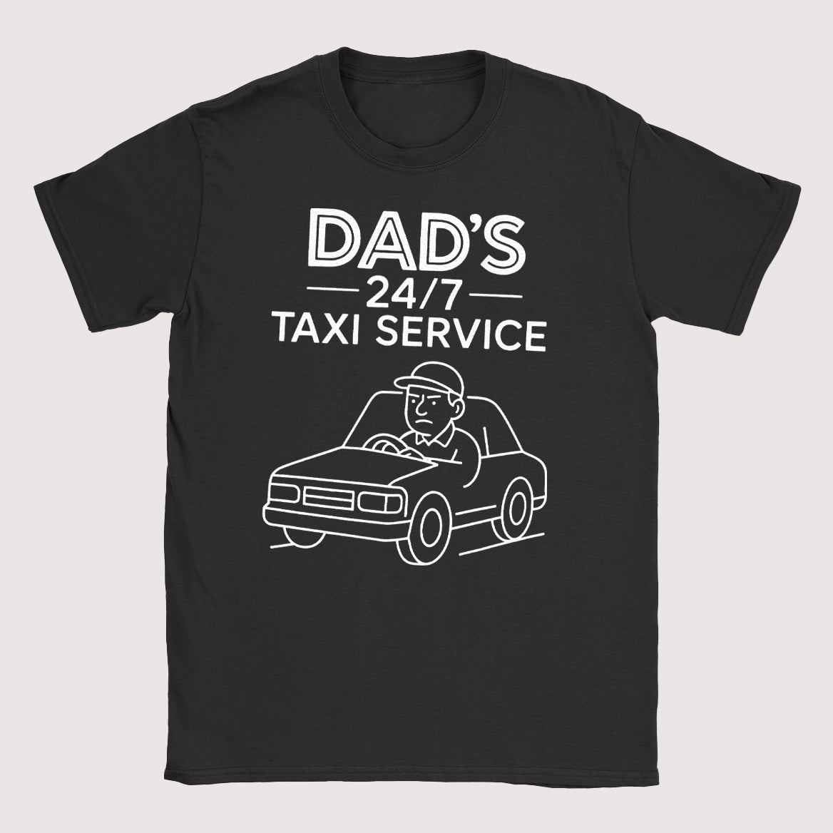 Dad's 24/7 Taxi Service - Mens T-Shirt - Dads T-Shirt