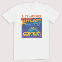 Dad's Taxi Service Back To Home - Mens T-Shirt - Dads T-Shirt