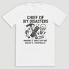 Chief of DIY Diasters - Mens T-Shirt - Dads T-Shirt