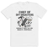 Chief of DIY Diasters - Mens T-Shirt - Dads T-Shirt
