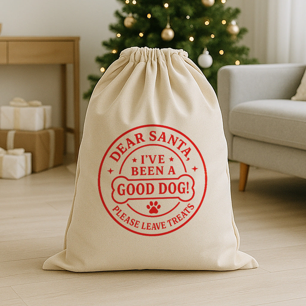 Dear Santa I've Been A Good Dog - Christmas Eve Dog Santa Sack