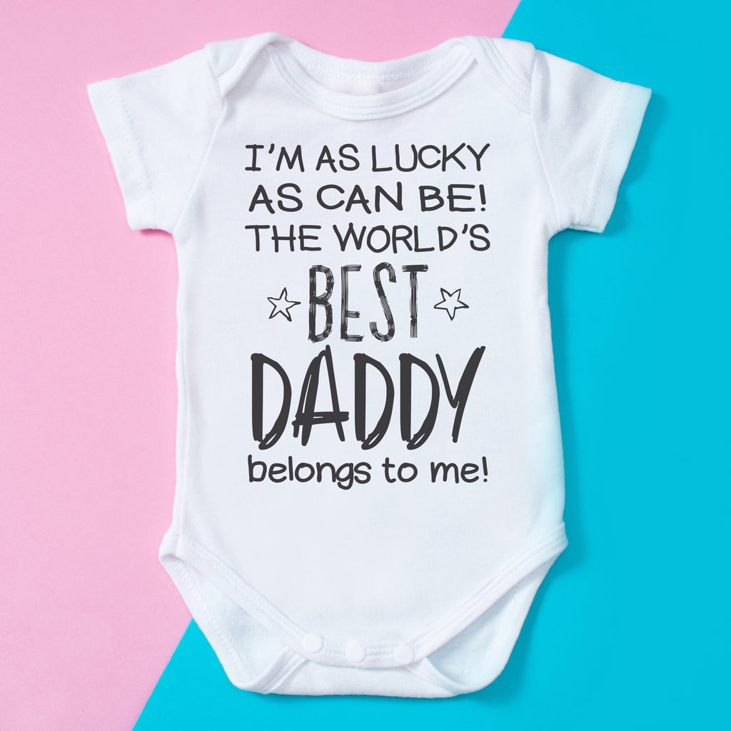 I'm As Lucky As Can Be Best Daddy belongs to me! - Baby Bodysuit