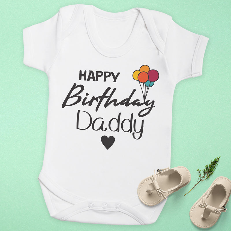 Happy Birthday Daddy - Baby Bodysuit